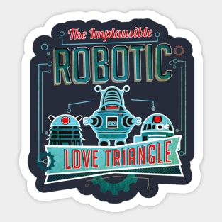 Implausible Robotic Love Triangle Sticker